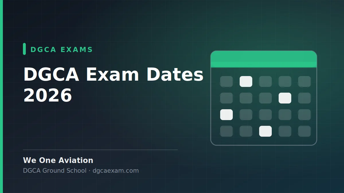 DGCA Exam Dates 2026: Regular and OLODE Session Calendar - We One Aviation DGCA ground school guide