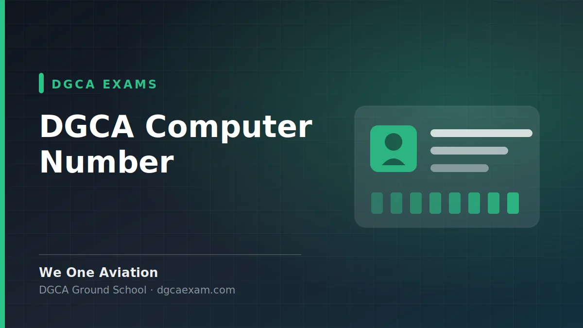 DGCA Computer Number: Eligibility, Documents and How to Apply - We One Aviation DGCA ground school guide